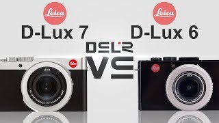 Lecia DLux 7 vs Lecia DLux 6 [upl. by Manon792]