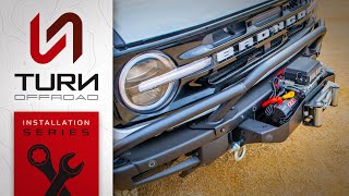 Turn Offroads Ford Bronco Sensor Wire Harness Winch Mount installation guide [upl. by Sterner]