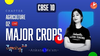 Agriculture L2 𝐌𝐚𝐣𝐨𝐫 𝐂𝐫𝐨𝐩𝐬 CBSE Class 10 Geography Chapter 4 Term 1 Exam NCERT Umang  Vedantu [upl. by Inafetse21]