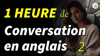 1 heure de conversation en anglais pratique de lécoute et de lexpression orale en anglais [upl. by Kimberli]