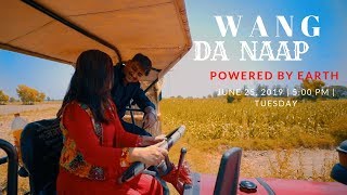 WANG DA NAAP  Ammy Virk  ft Rahul Aryan amp Priyanka Mathur Aryan  Earth [upl. by Martell620]