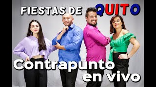 Fiestas de Quito  Contrapunto en Vivo 2023 [upl. by Llennej666]