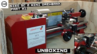 Sieg SC 2 mini Drehbank  Unboxing [upl. by Toni]