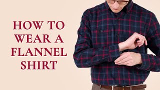 How to Wear a Flannel Shirt  Style Tips for Flannels Beyond Plaid [upl. by Jonna]