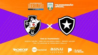 VASCO X BOTAFOGO Ao Vivo TRANSMISSÃO OFICIAL Narração EDSON MAURO  Futebol Globo CBN [upl. by Oznecniv]