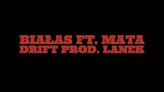 Białas ft Mata  Drift prod Lanek [upl. by Croydon]