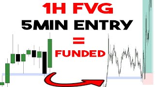 1H FVG With 5min Entry STRATEGY To GET FUNDED [upl. by Ardiedak]