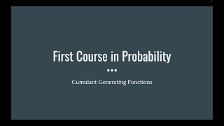 172 Cumulant Generating Functions First Course in Probability [upl. by Emirej]