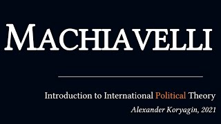 Meditating on Machiavelli workinprogress  Political Philosophy amp International Relations [upl. by Nilhsa161]