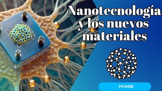 Nanotecnología y Nuevos Materiales Revolución en Ciencia y Tecnología [upl. by Kamat]