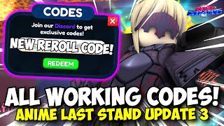 New Exclusive Code All New amp Working Codes in Anime Last Stand Update 3 [upl. by Staley]