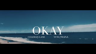 Coleman Lane  okay  Feat jaxtwotimes  OFFICIAL VIDEO [upl. by Ecirtam893]