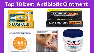 10 best Antibiotic Ointment [upl. by Aidul422]