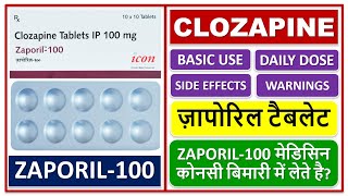 ZAPORIL100 ज़ापोरिल टैबलेट CLOZAPINE 100 mg मानसिक स्वास्थ्य समस्याओं की दवा Antipsychotic Drug [upl. by Ricca]