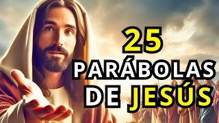 25 PARABOLAS DE JESUS Un viaje transformador HACIA LA VERDAD [upl. by Clementius]