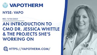 Vapotherm An Introduction to CMO Dr Jessica Whittle amp the Projects Shes Working On [upl. by Gatias86]