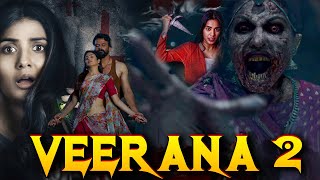 VEERANA 2  South Horror Full Movie HD  South Hindi Dubbed Movie [upl. by Tlevesor682]