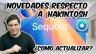 Hackintosh Sequoia  Como Actualizar y Novedades Respecto a Hackintosh [upl. by Rahas350]