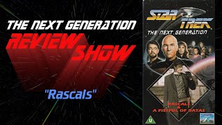 Rascals  TNG Review Show [upl. by Tuinenga]