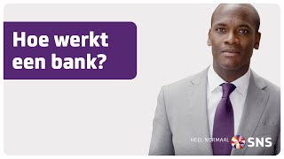 SNS  Hoe werkt een bank [upl. by Ansev]