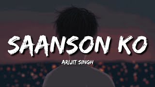 Saanson Ko Lofi Lyrics  Arijit Singh [upl. by Einnaej]