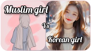 Muslim girl 🆚 Korean girl 🥰😍😜dress👗nails 💅🤍🛍️📸 [upl. by Goda900]