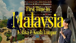 Going to Malaysia for the First Time  Melaka amp Kuala Lumpur [upl. by Martijn]