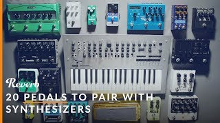 20 Effects Pedals to Pair With Synthesizers Reverb Distortion amp Beyond  Reverb Synth Sounds [upl. by Sueaddaht]