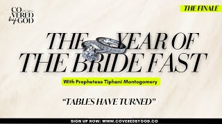 DAY 8 OF 25 THE TABLES HAVE TURNED  THEYEAROFTHEBRIDE  COVEREDBYGOD  FAST MARRIAGE [upl. by Basso]