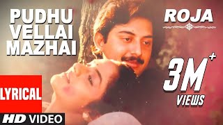 Pudhu Vellai Mazhai Lyrical Video Song  Roja Tamil Movie  Arvindswamy Madhubala  AR Rahman [upl. by Elleral]