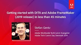 Getting started with DITA and Adobe FrameMaker 2019 release in less than 60 minutes [upl. by Ilahsiav]