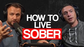 What You Need To Change To Live Sober [upl. by Montano256]