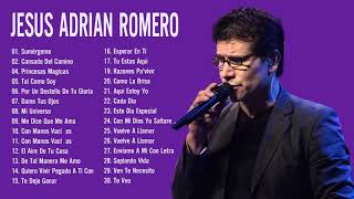 Jesús Adrian Romero Sus Mejores Exitos  Lo Mejor De Jesus Adrian Romero Musica Cristiana [upl. by Salakcin]