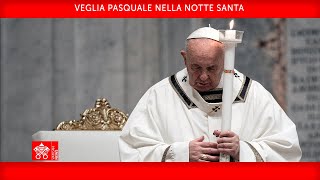 03 aprile 2021 Veglia Pasquale nella notte Santa  Omelia Papa Francesco [upl. by Klingel]