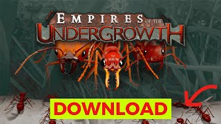 How to Download Empires Of the Undergrowth StepbyStep [upl. by Oigimer]