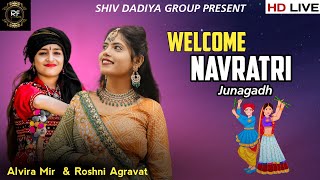 Welcome Navratri Live  Junagadh  Alvira Mir ampRoshni Agravat  Shiv Dadiya Group [upl. by Dunton]