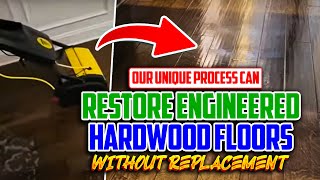 Our unique process that can restore Engineered hardwood floors without replacing [upl. by Laehplar732]