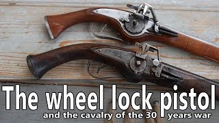 The wheel lock pistols and cavalry of the 30 years war [upl. by Faulkner]