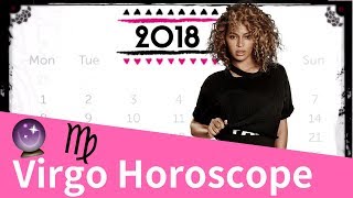 Virgo 2018 Horoscope [upl. by Inimod208]