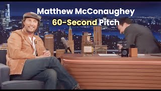 Matthew McConaugheys Winning 60SECOND ELEVATOR PITCH [upl. by Costa]