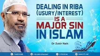 DEALING IN RIBA USURYINTEREST IS A MAJOR SIN IN ISLAM  DR ZAKIR NAIK [upl. by Ahsuoj]