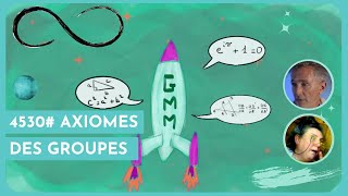 4530 Axiomes des groupes [upl. by Relyhcs]