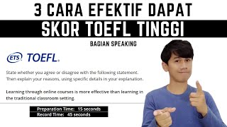 3 Cara EFEKTIF Dapat Skor TOEFL TINGGI TANPA KURSUS untuk bagian speaking [upl. by Mateya806]