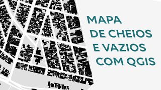 Mapa de cheios e vazios com QGIS [upl. by Dukie]