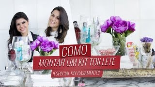 Como montar um Kit Toilette elegante Especial DIY Casamento  Drops das Dez por Laína Laine [upl. by Ricard]