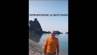 4 INTRODUZIONE AI MOTI PIANI [upl. by Ellinad]