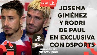 ¡EXCLUSIVO DSPORTS Josema GIMÉNEZ y Rodri DEPAUL dieron su palabra antes de enfrentar al BARCA [upl. by Kerri442]