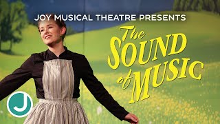 JOY Musical Theatre Presents The Sound of Music 2024 [upl. by Anelle]