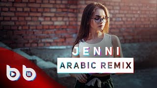 Arabic Remix  Jenni  Burak Balkan amp Sözer Sepetci Remix  ArabicKings [upl. by Wilhelm]