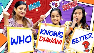 Team Mom or Sister 🎉  Guessing Dhwanis Secrets  Cute Sisters [upl. by Cronin]